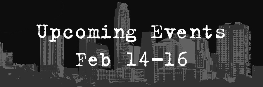Events Feb 14-16