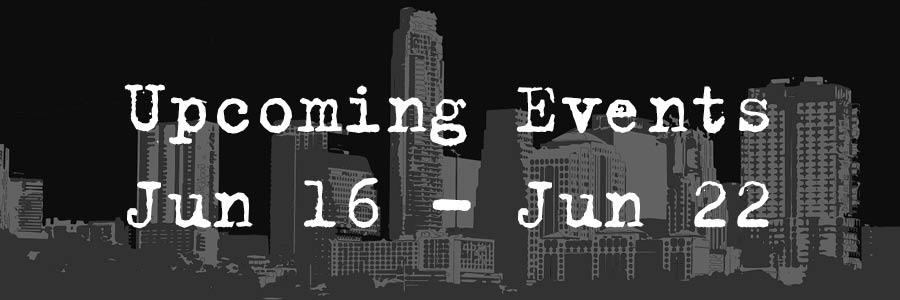 Upcoming Event Jun 16- Jun 22
