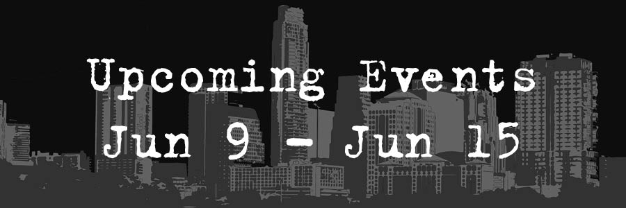 Upcoming Events Jun 9- Jun 15