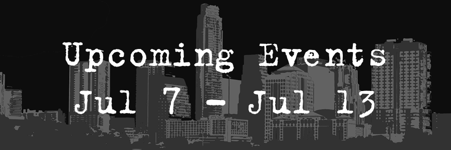 Upcoming Events Jul 7- Jul 13