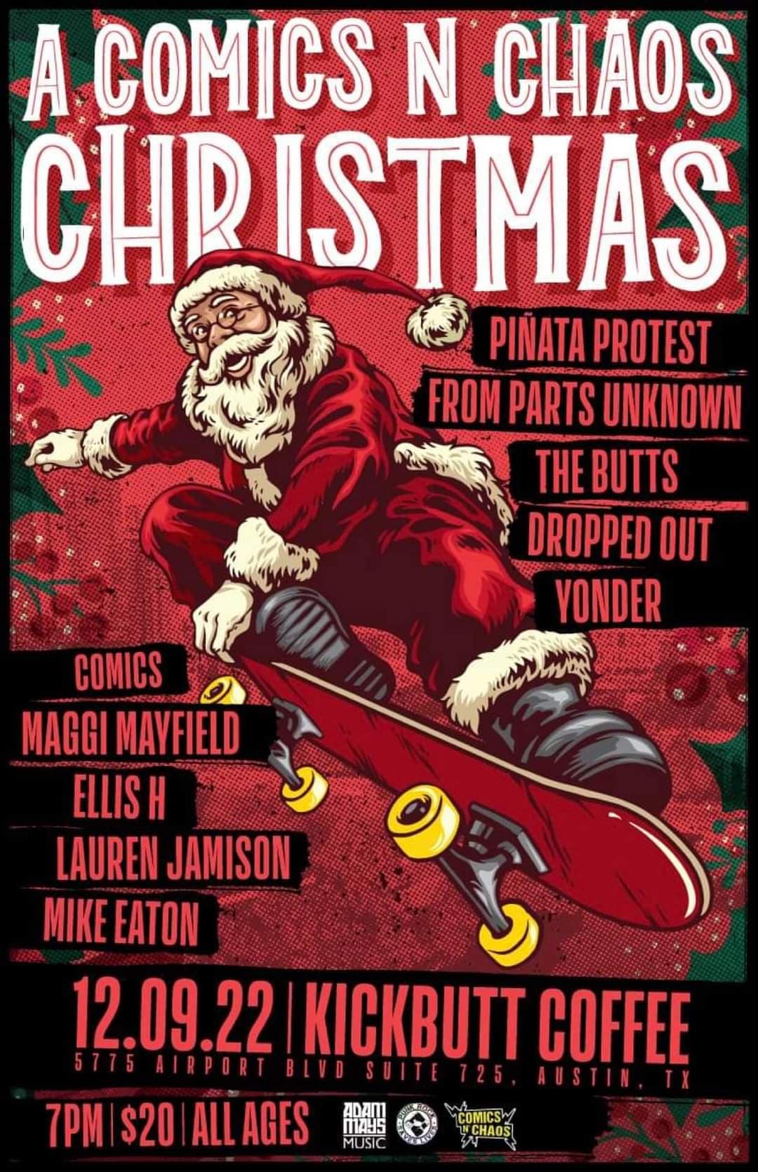 A Comics in Chaos Christmas! w/ Pinata Protest, From Parts Unknown, The Butts, Dropped Out, Yonder