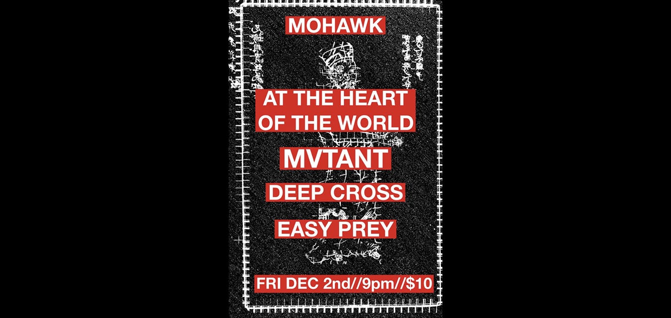 At The Heart Of The World / Mvtant / Deep Cross / Easy Prey