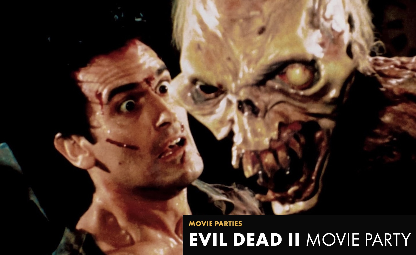 Evil Dead II Movie Party