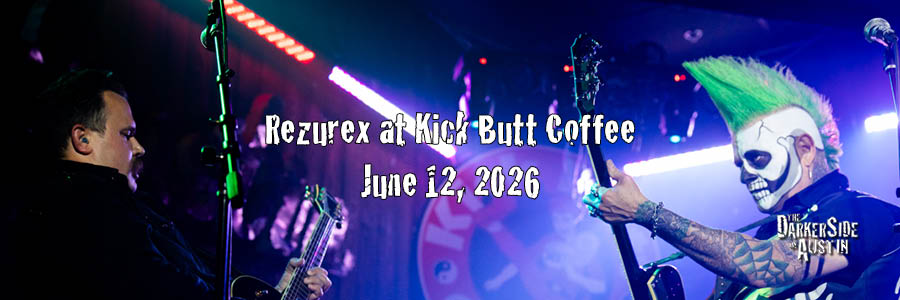 Rezurex at Kick Butt Coffee, June 12, 2026